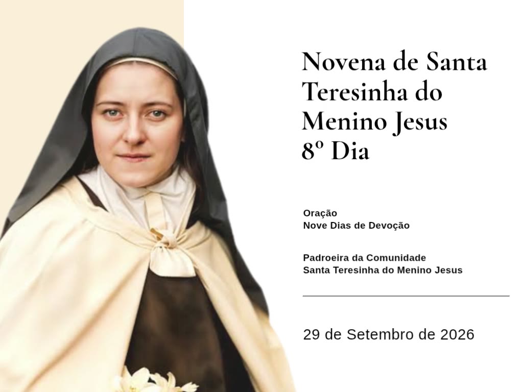 8º Dia da Novena de Santa Teresinha do Menino Jesus