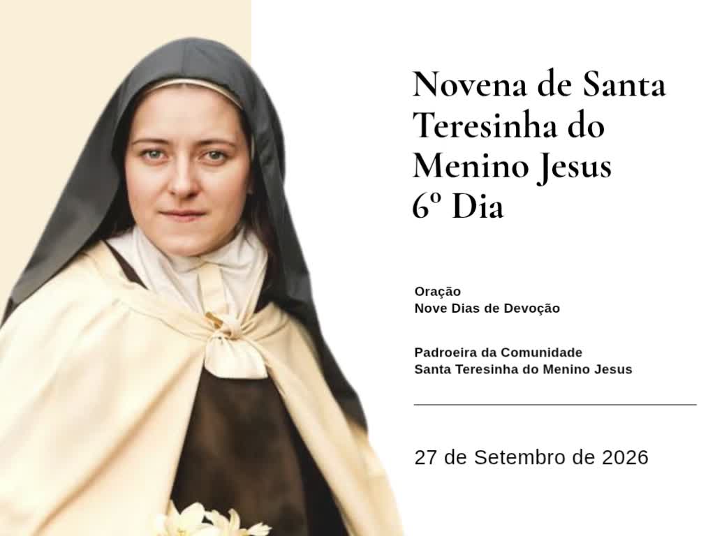 Sexto dia da Novena de Santa Teresinha do Menino Jesus — 27 de Setembro de 2026